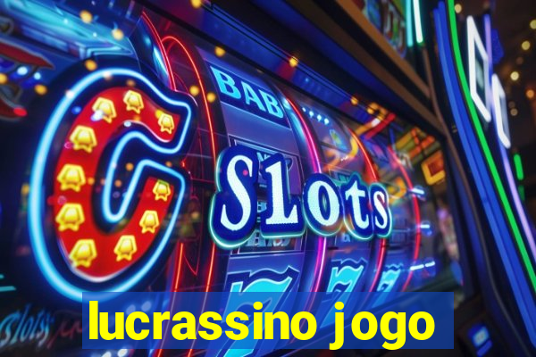 lucrassino jogo